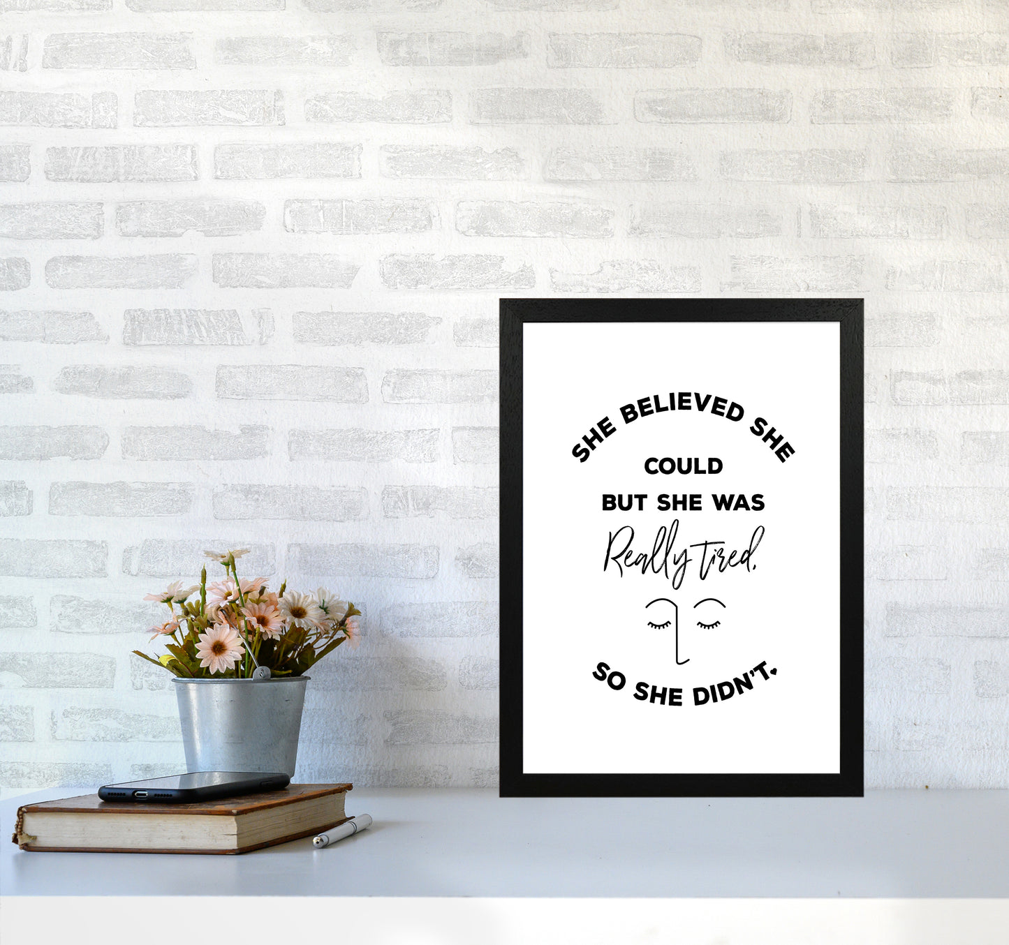 She Belived Quote Art Print by Seven Trees Design