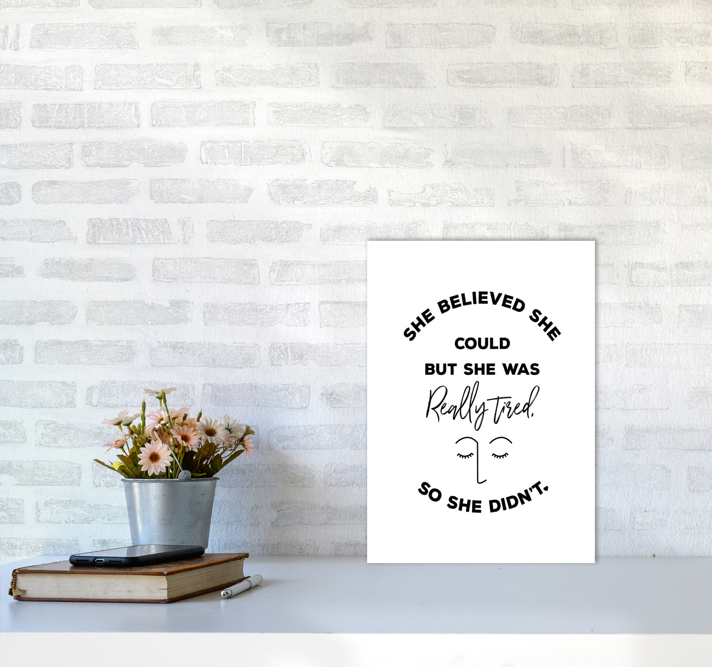 She Belived Quote Art Print by Seven Trees Design A3 Black Frame