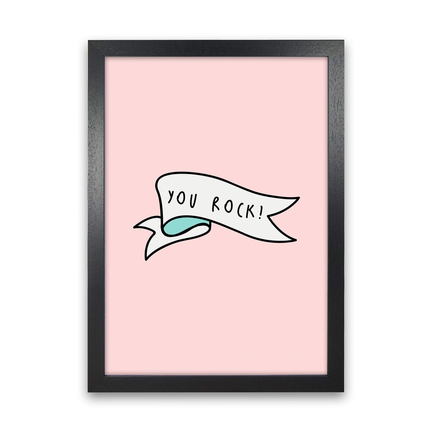 You Rock Quote Art Print by Seven Trees Design Black Grain