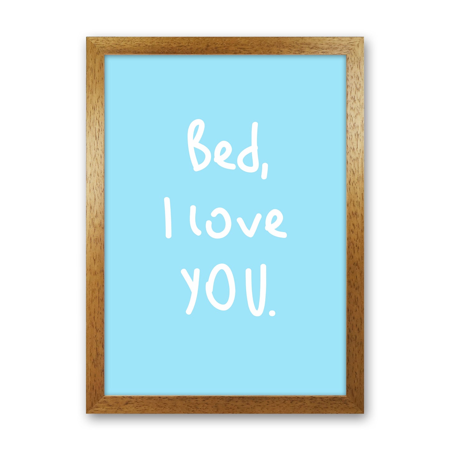 Bed I Love You Quote Art Print by Seven Trees Design Oak Grain