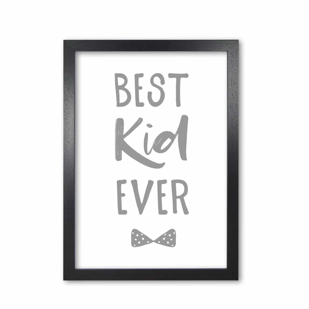 Best kid ever grey modern fine art print, framed childrens nursey wall art poster
