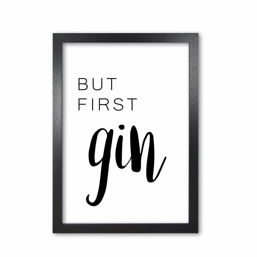 But first gin modern fine art print, framed kitchen wall art