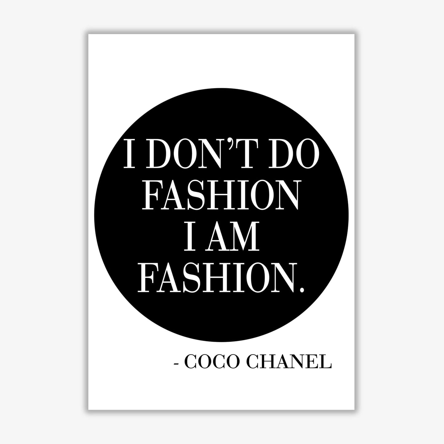 Coco chanel i am fashion modern fine art print, framed typography wall art
