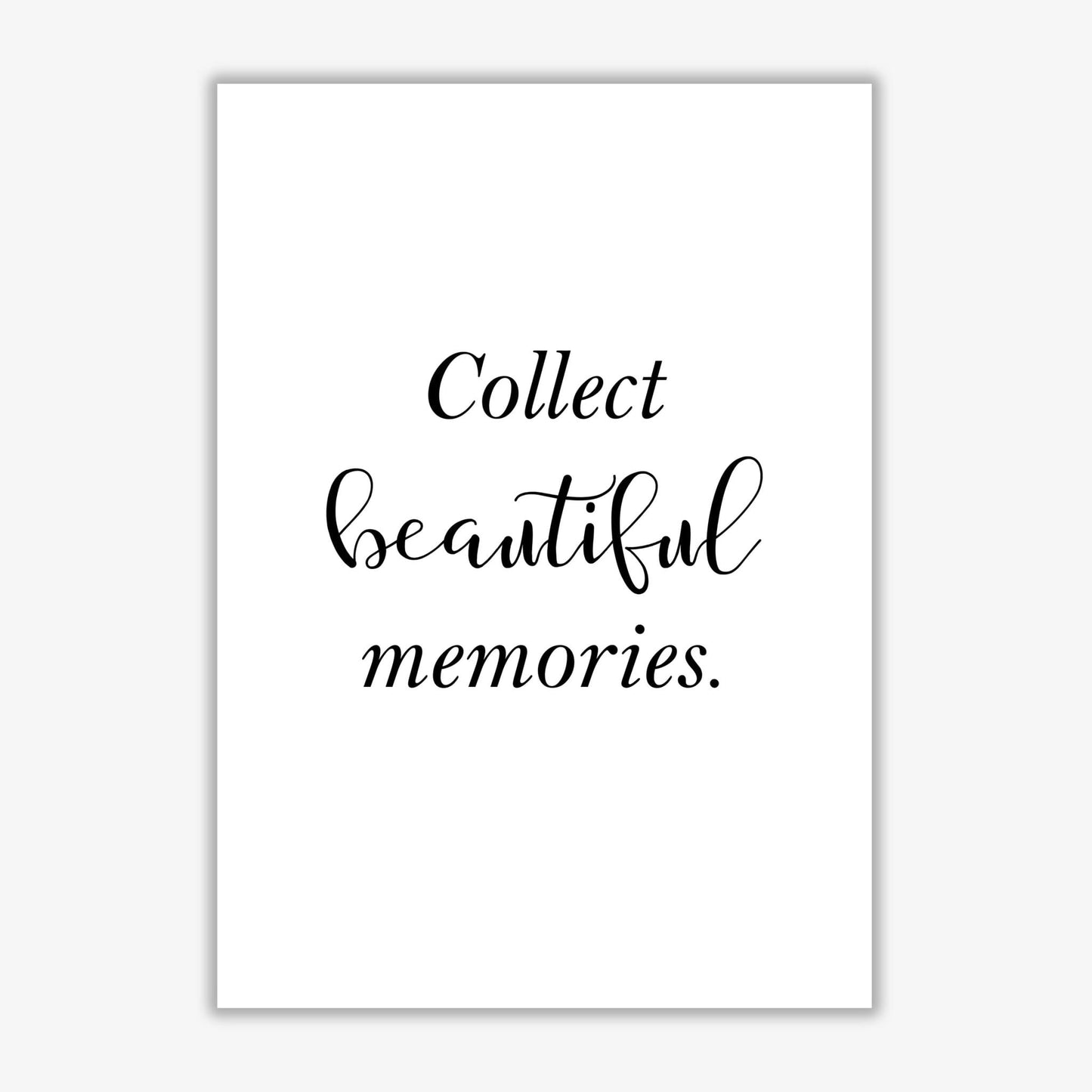 Collect beautiful memories modern fine art print, framed typography wall art