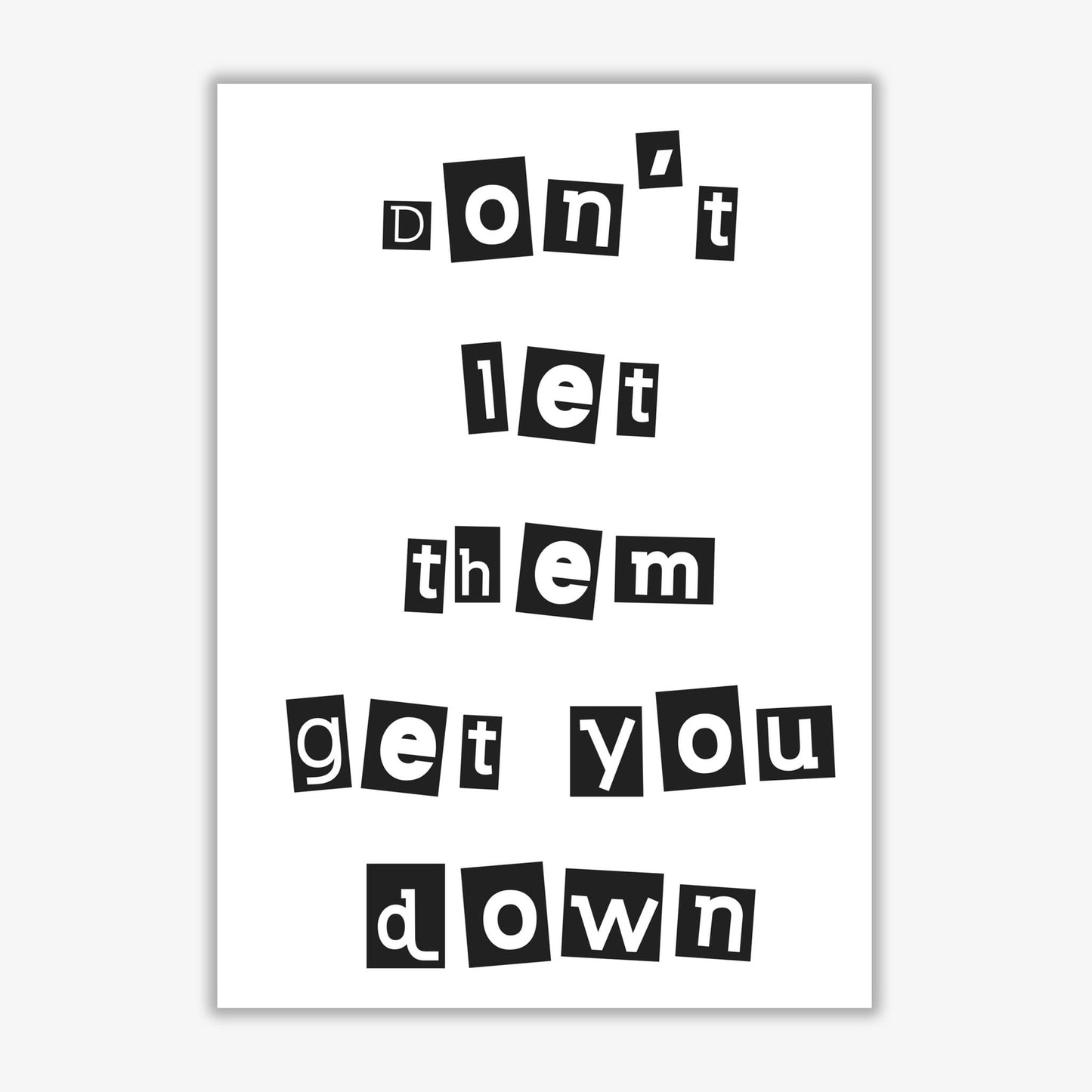Don't let them get you down modern fine art print, framed typography wall art