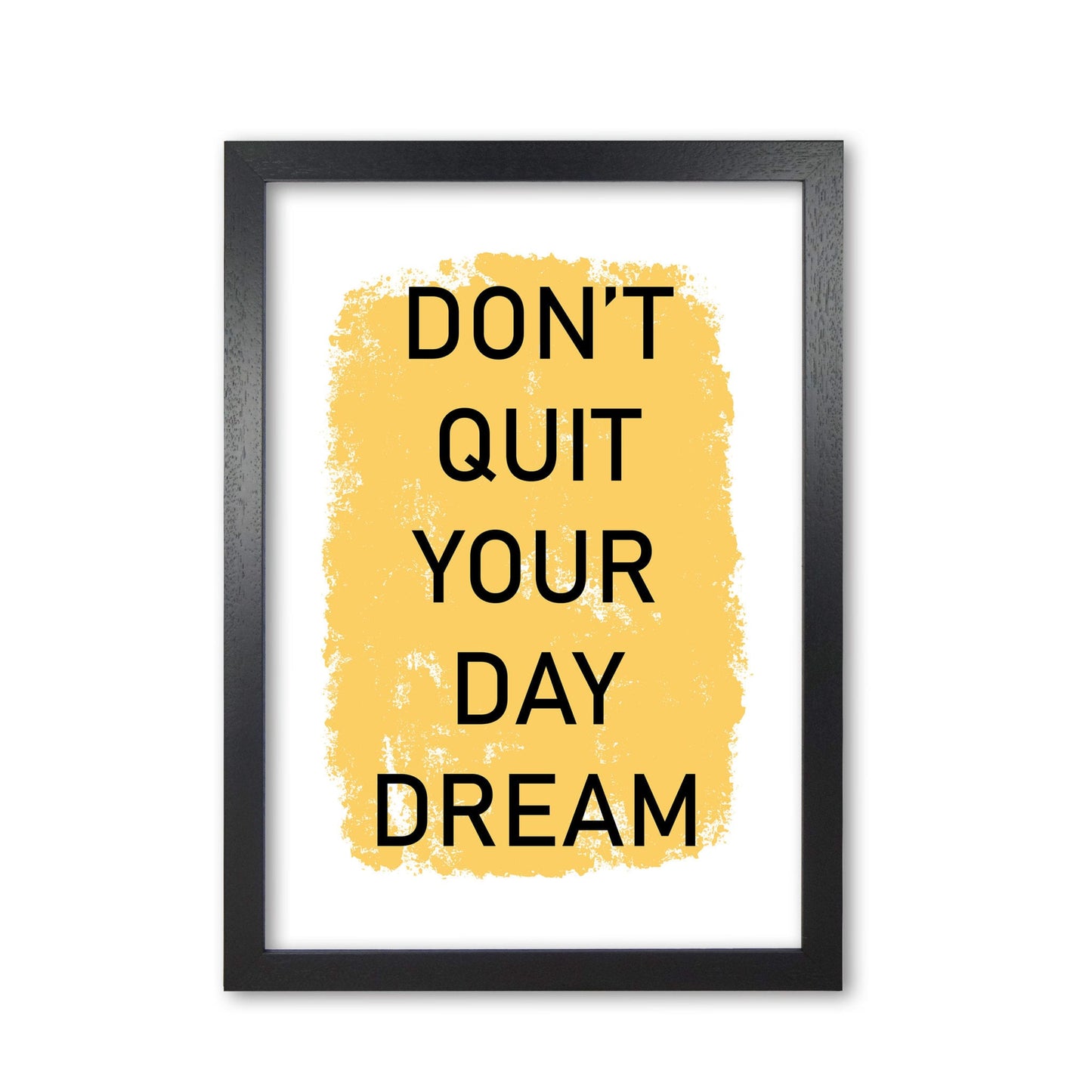 Don't quit your day dream modern fine art print, framed typography wall art