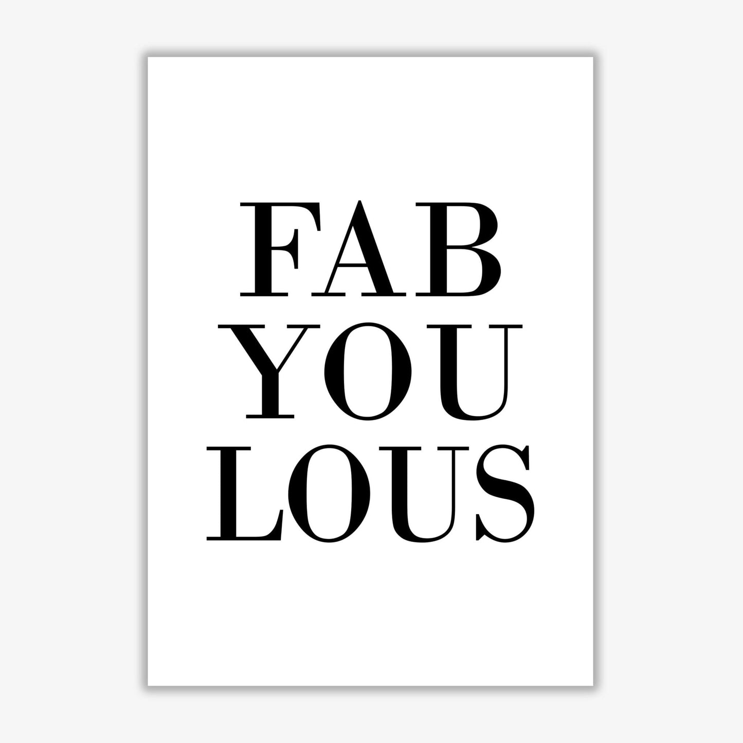 Fabyoulous modern fine art print, framed typography wall art