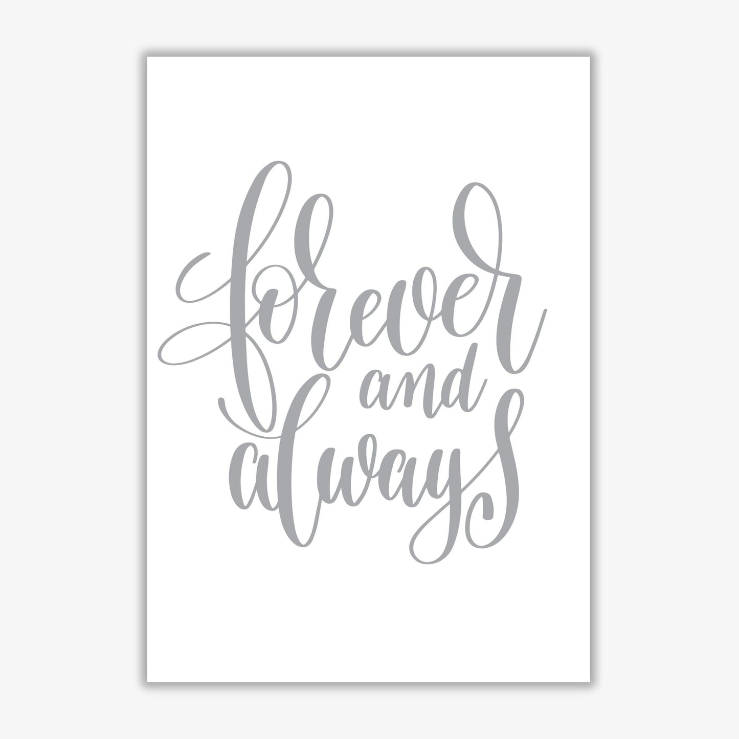 Forever and always grey modern fine art print, framed typography wall art