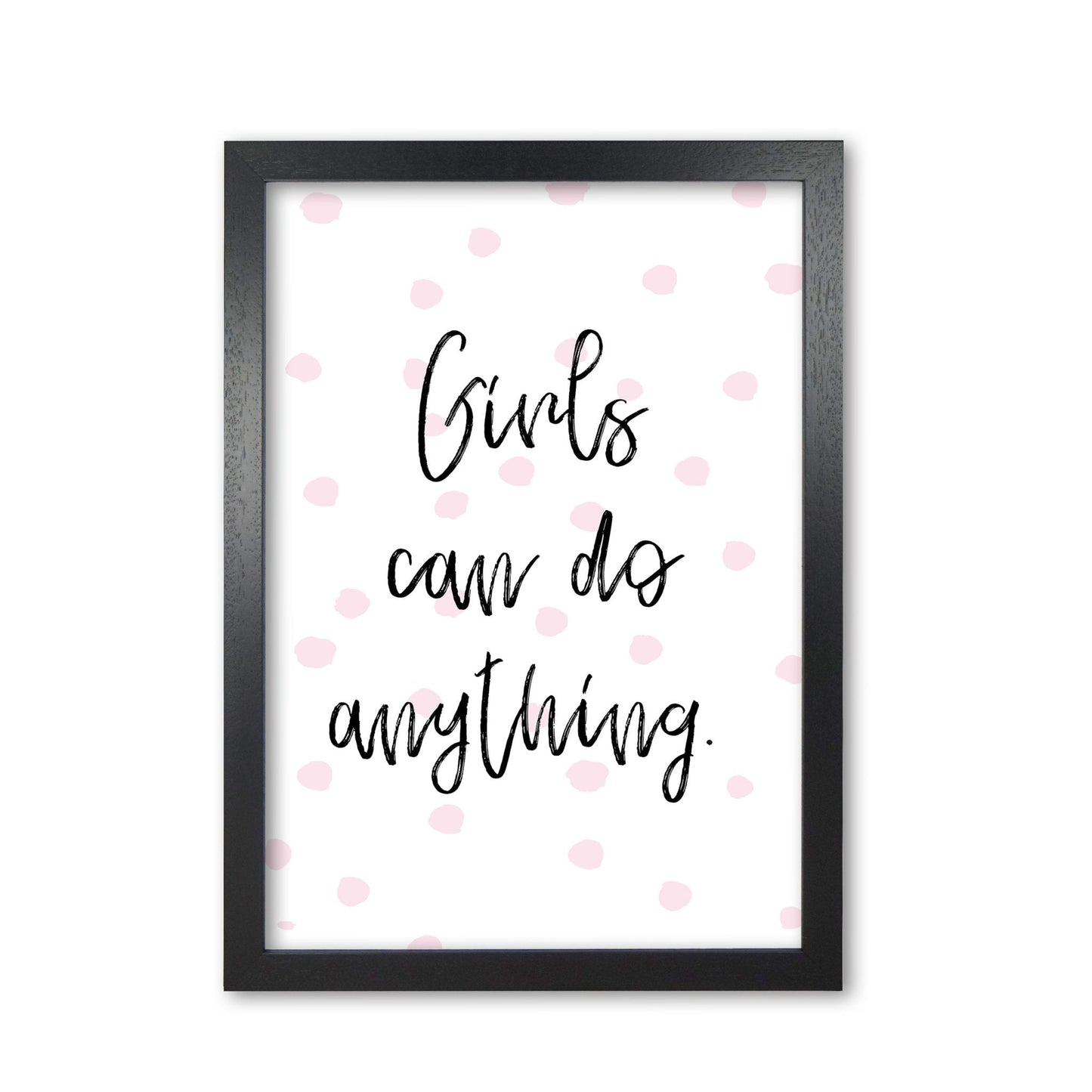 Girls can do anything pink polka dots modern fine art print, framed typography wall art