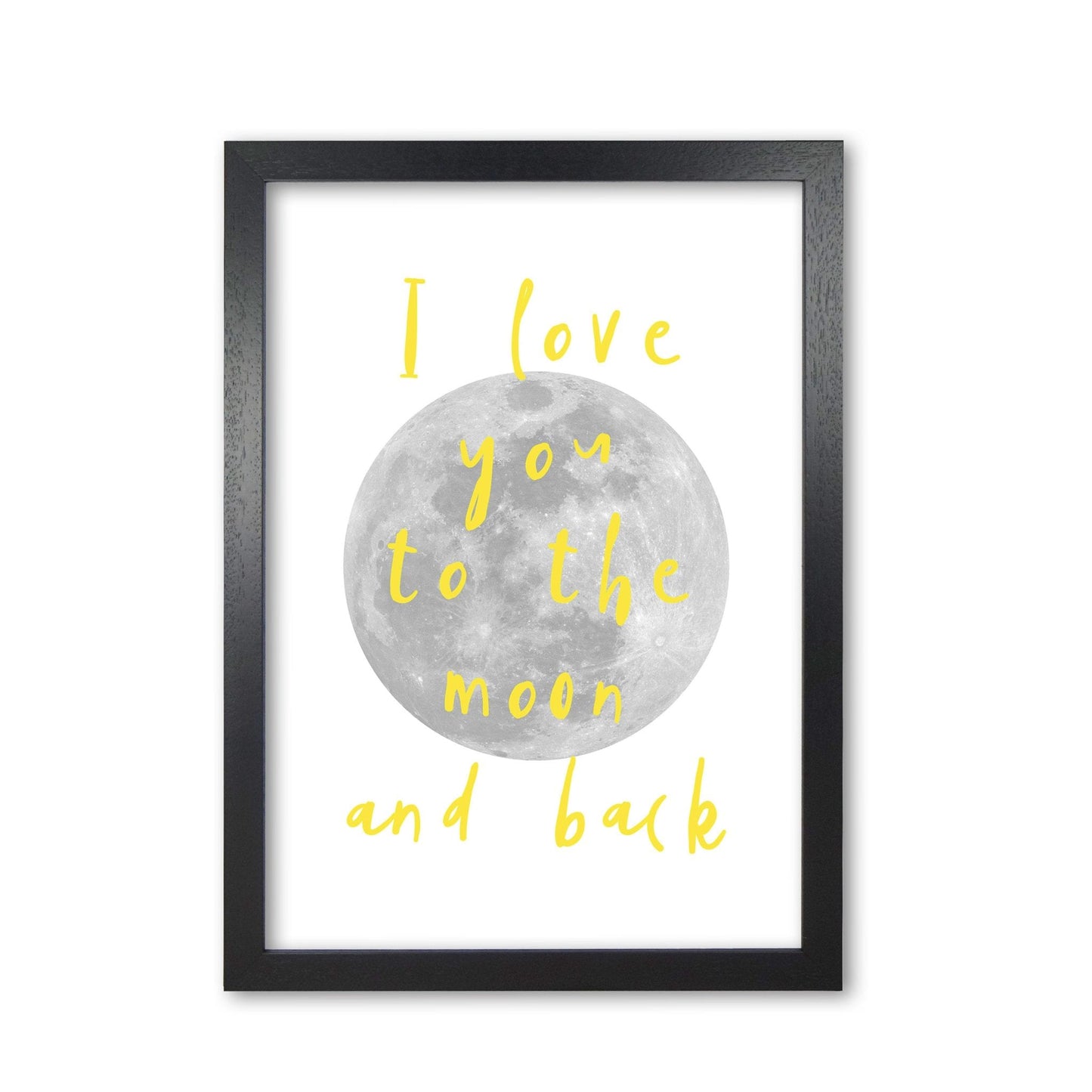 I love you to the moon and back yellow modern fine art print, framed typography wall art