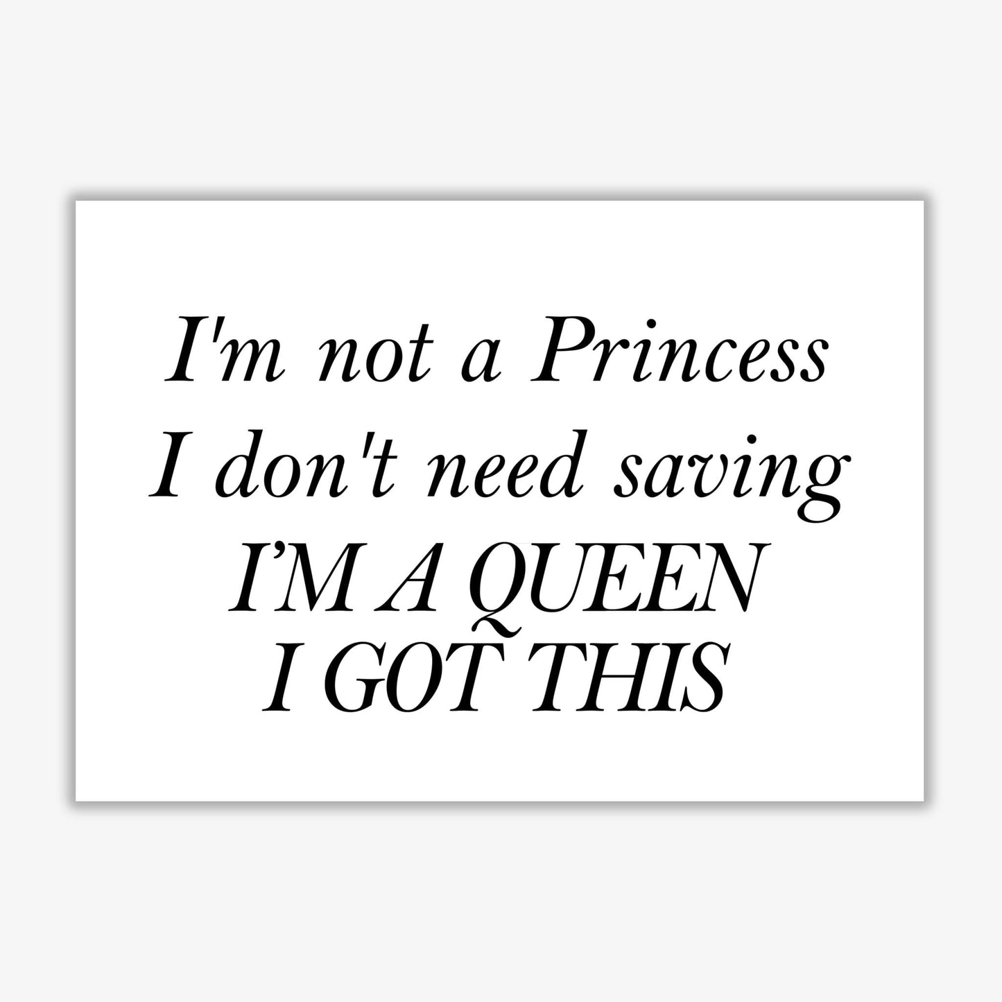 I'm a queen modern fine art print, framed typography wall art