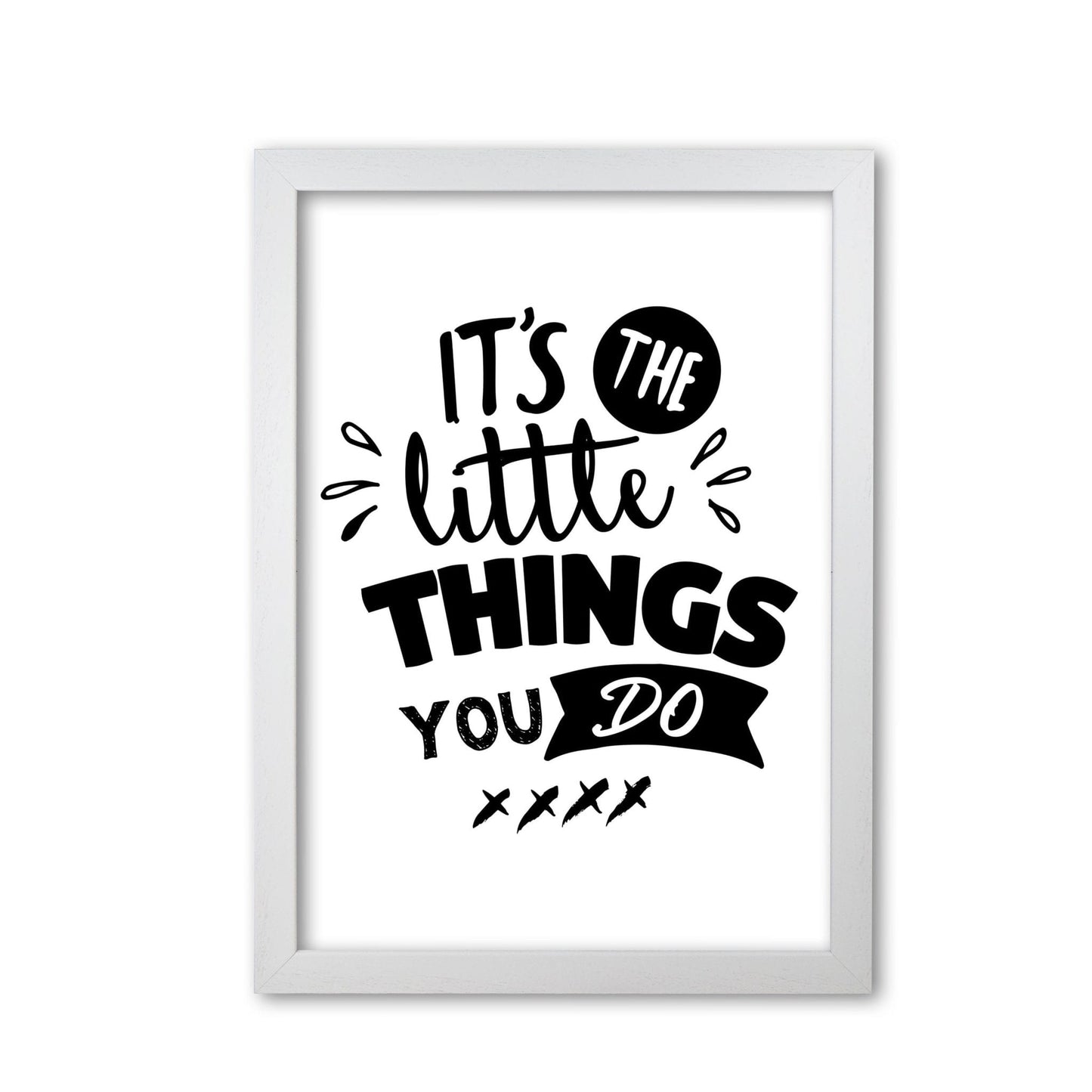 It's the little things you do modern fine art print, framed typography wall art