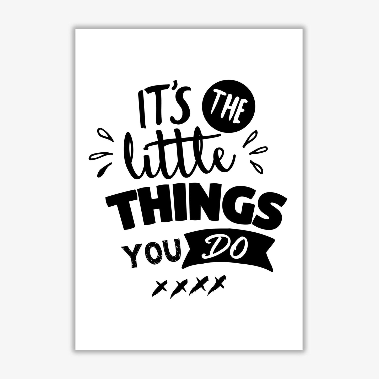 It's the little things you do modern fine art print, framed typography wall art