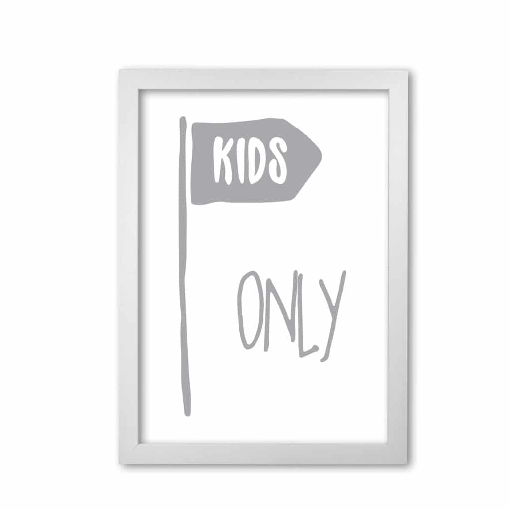 Kids only grey modern fine art print, framed childrens nursey wall art poster