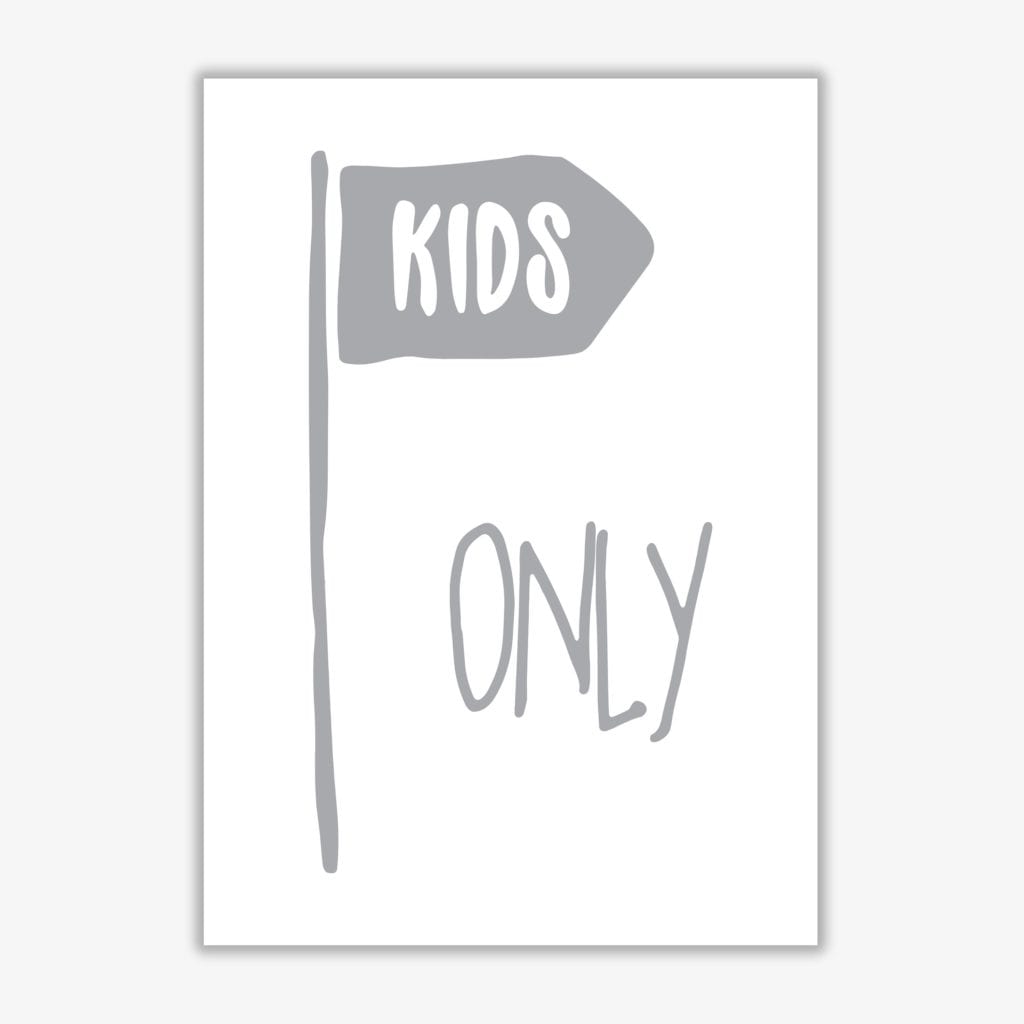 Kids only grey modern fine art print, framed childrens nursey wall art poster