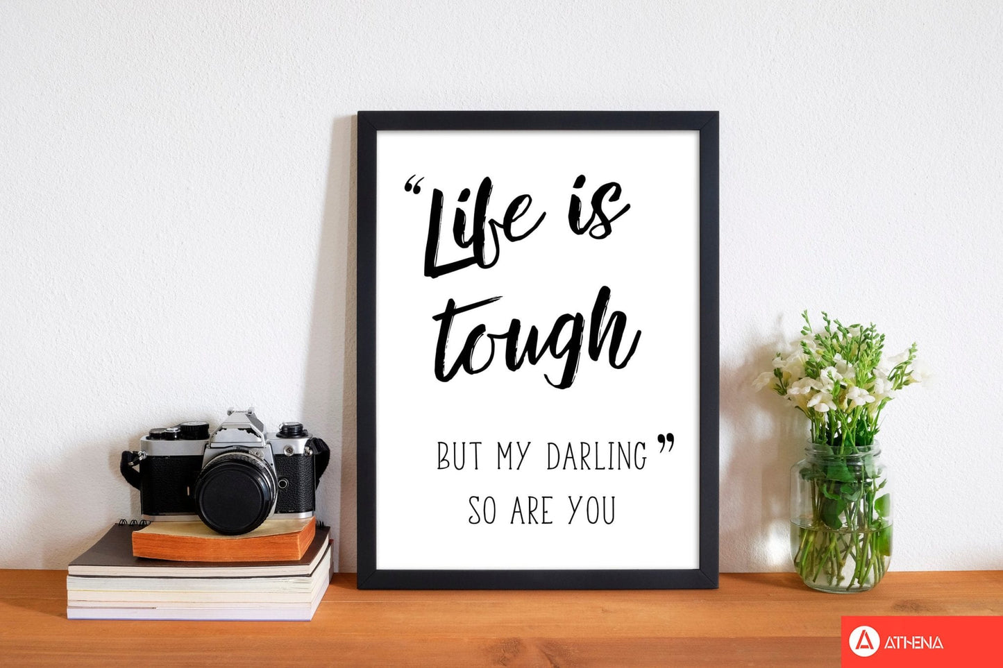 Life is tough modern fine art print, framed typography wall art