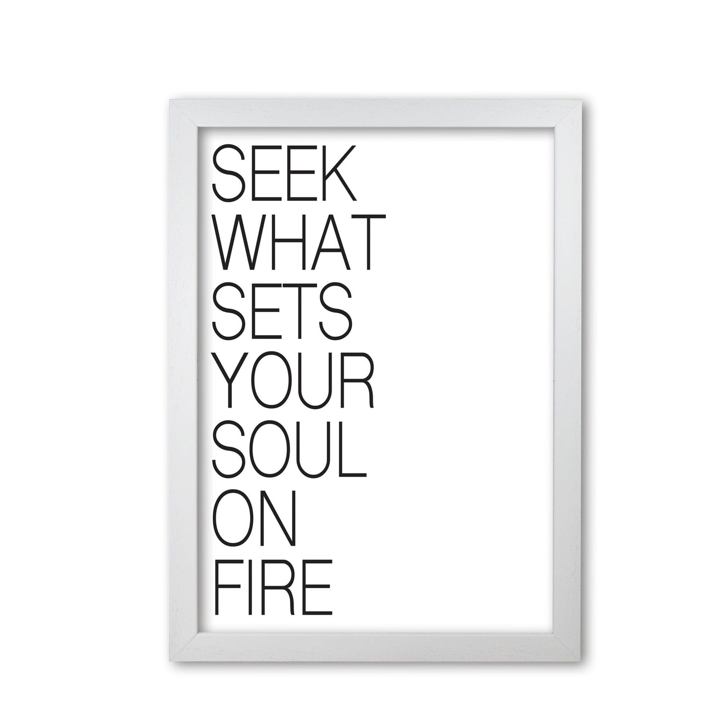 Seek what sets your soul on fire modern fine art print