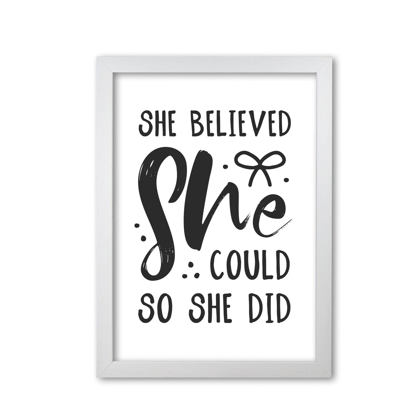 She believed she could so she did black modern fine art print