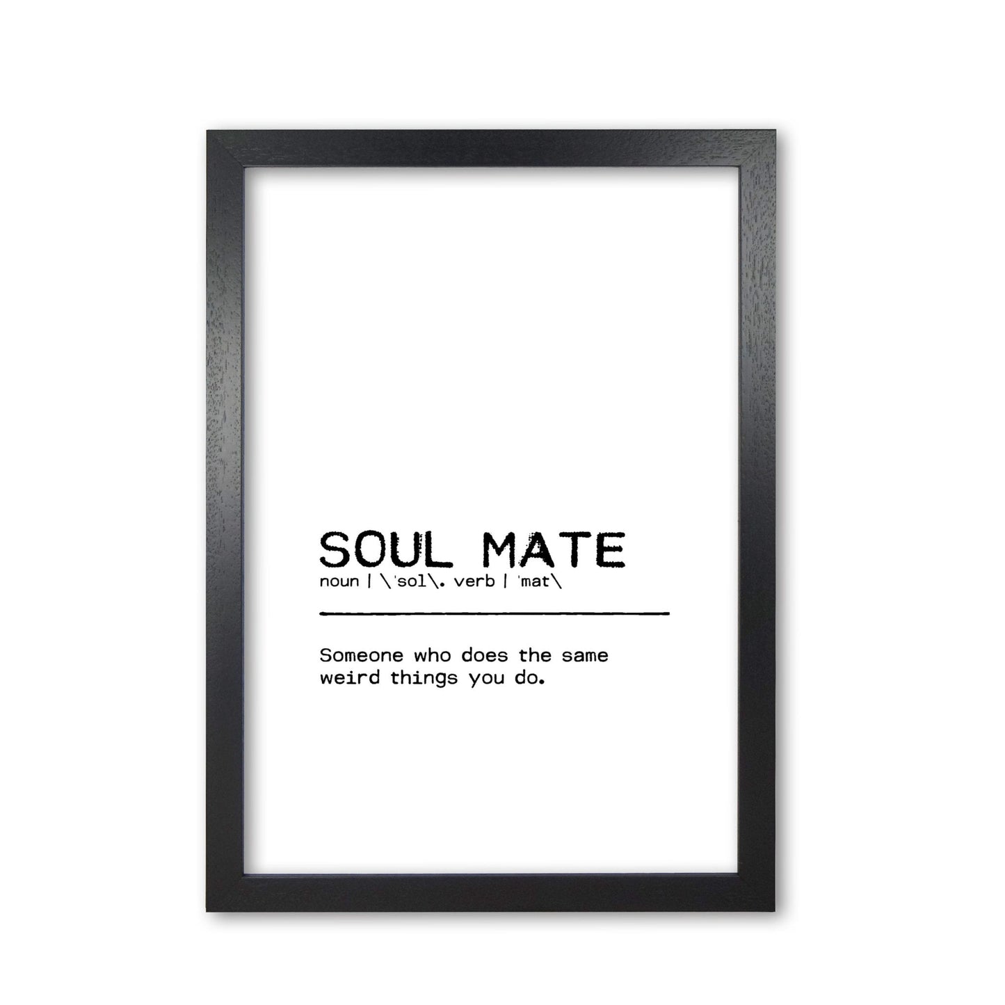 Soul mate weird definition quote fine art print by orara studio