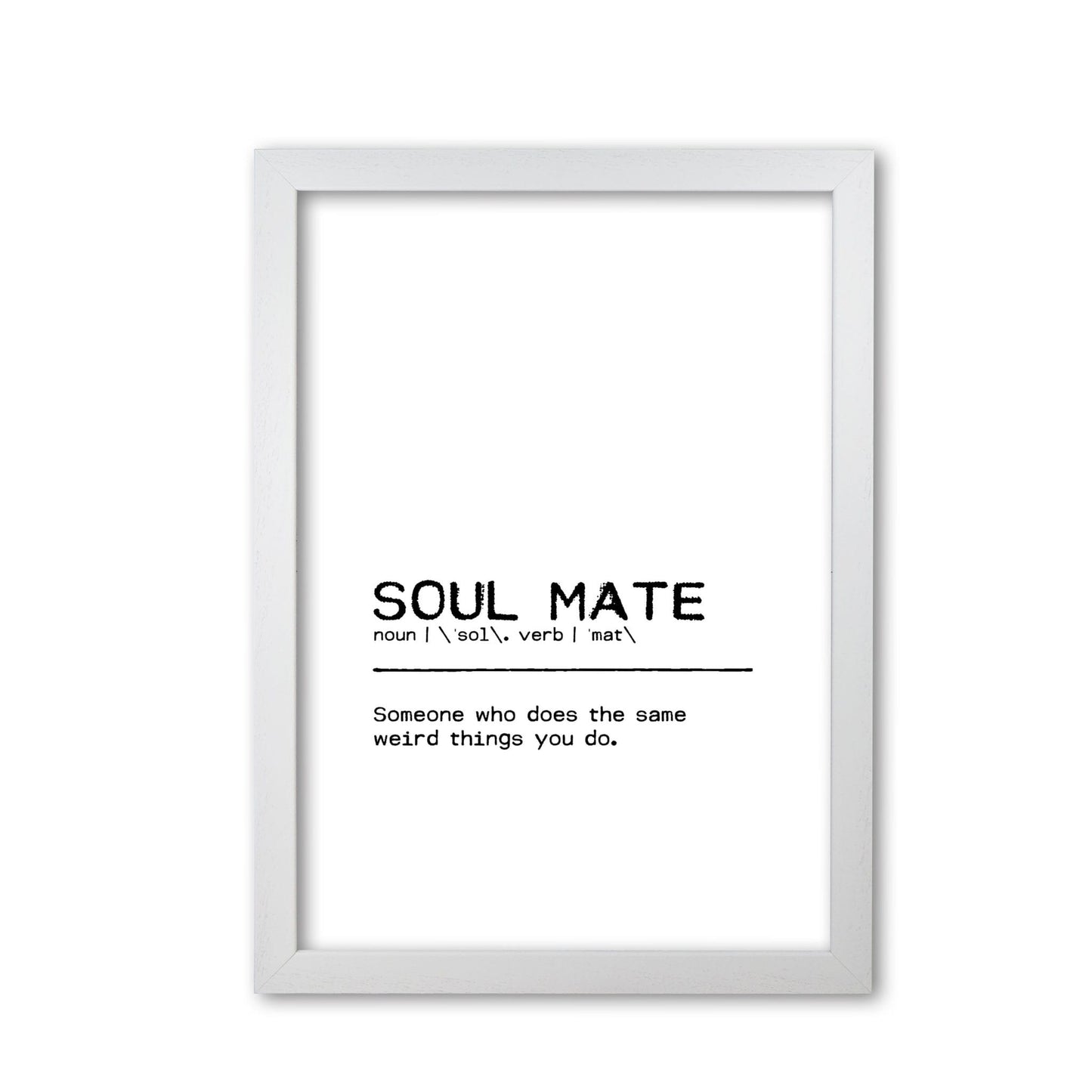 Soul mate weird definition quote fine art print by orara studio