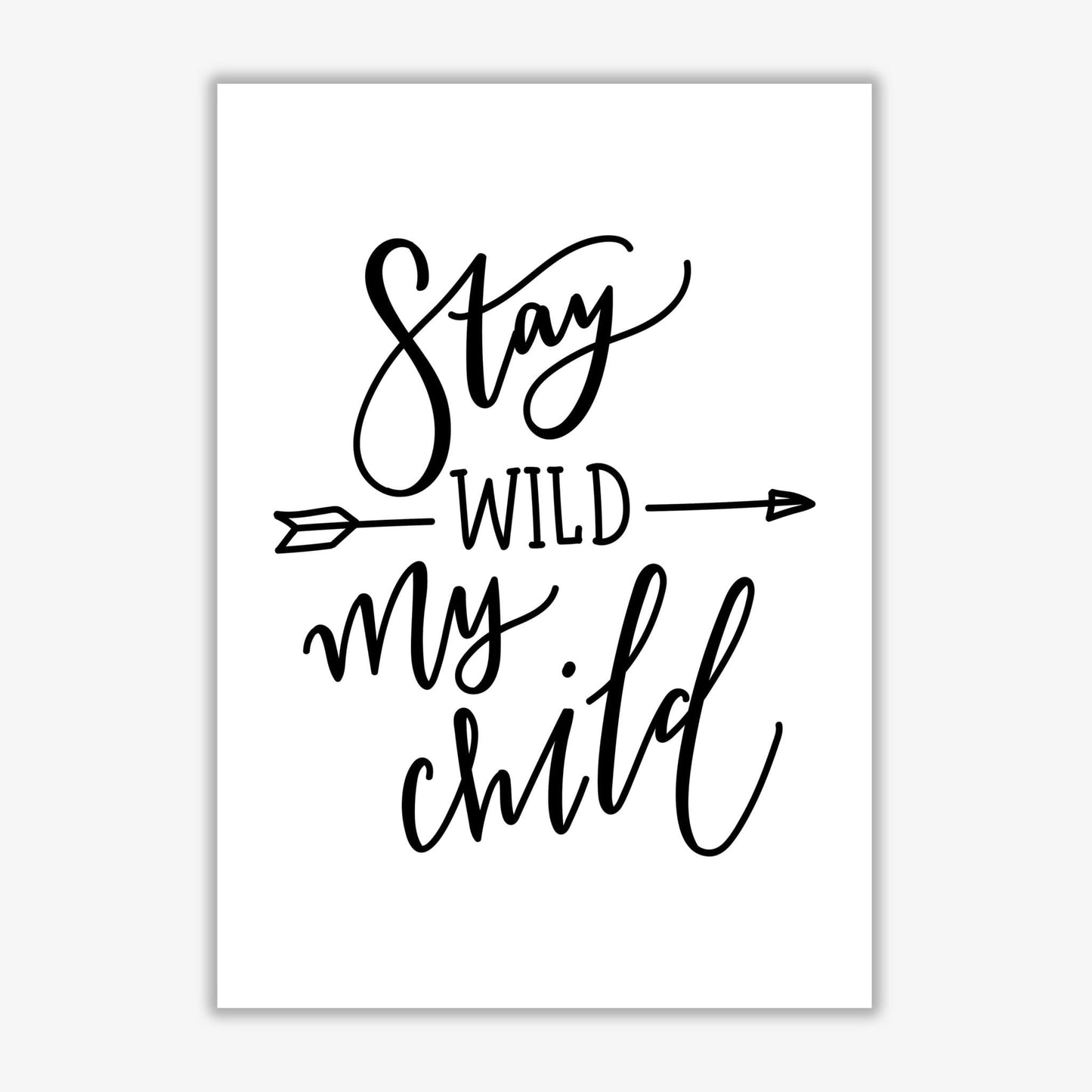 Stay wild my child modern fine art print