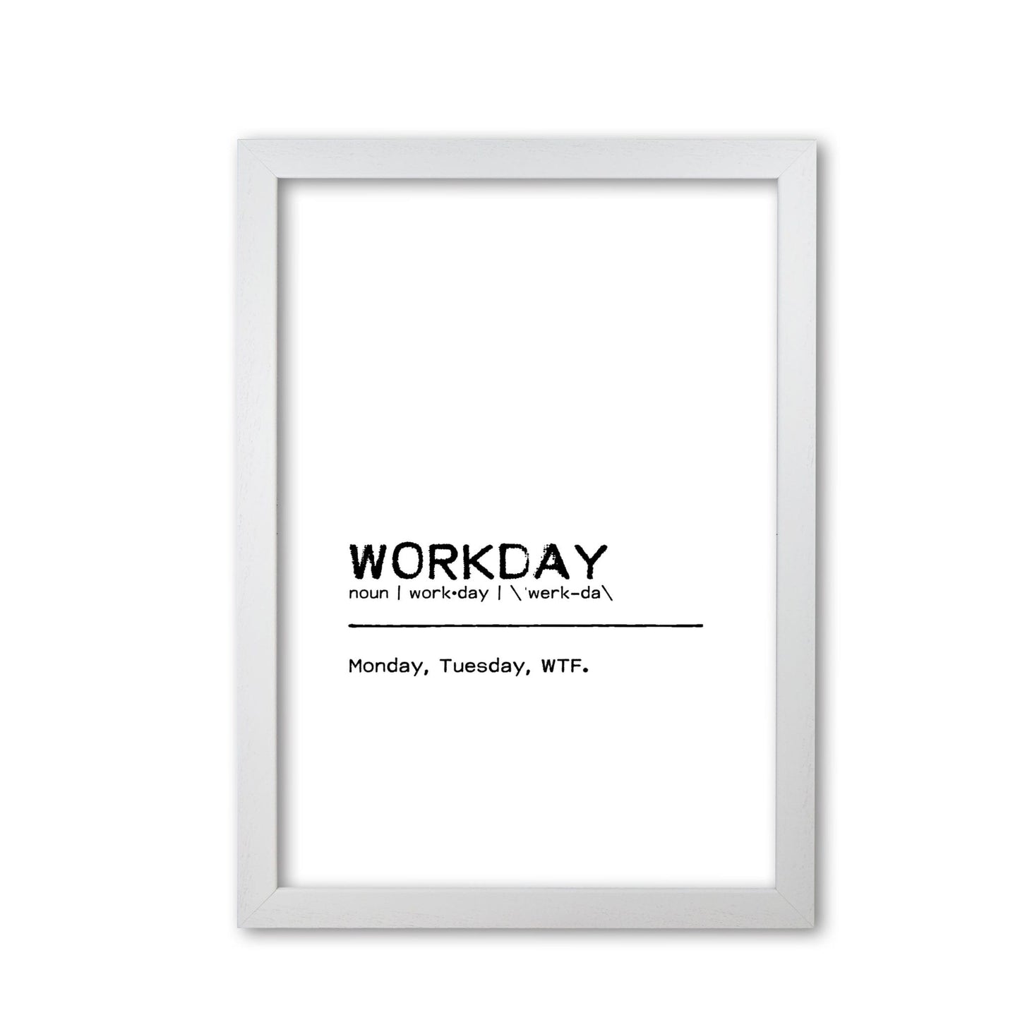 Workday wtf definition quote fine art print by orara studio