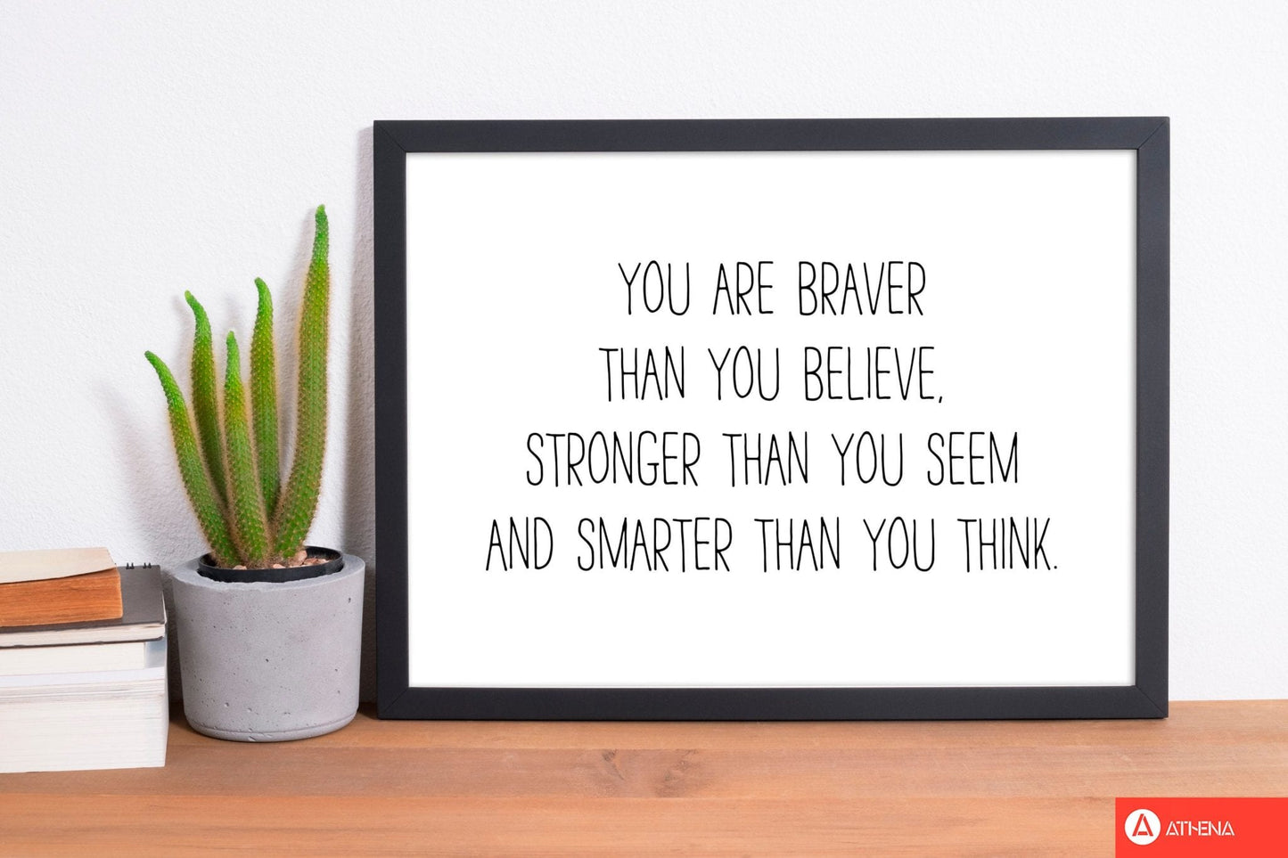 You are braver than you believe modern fine art print