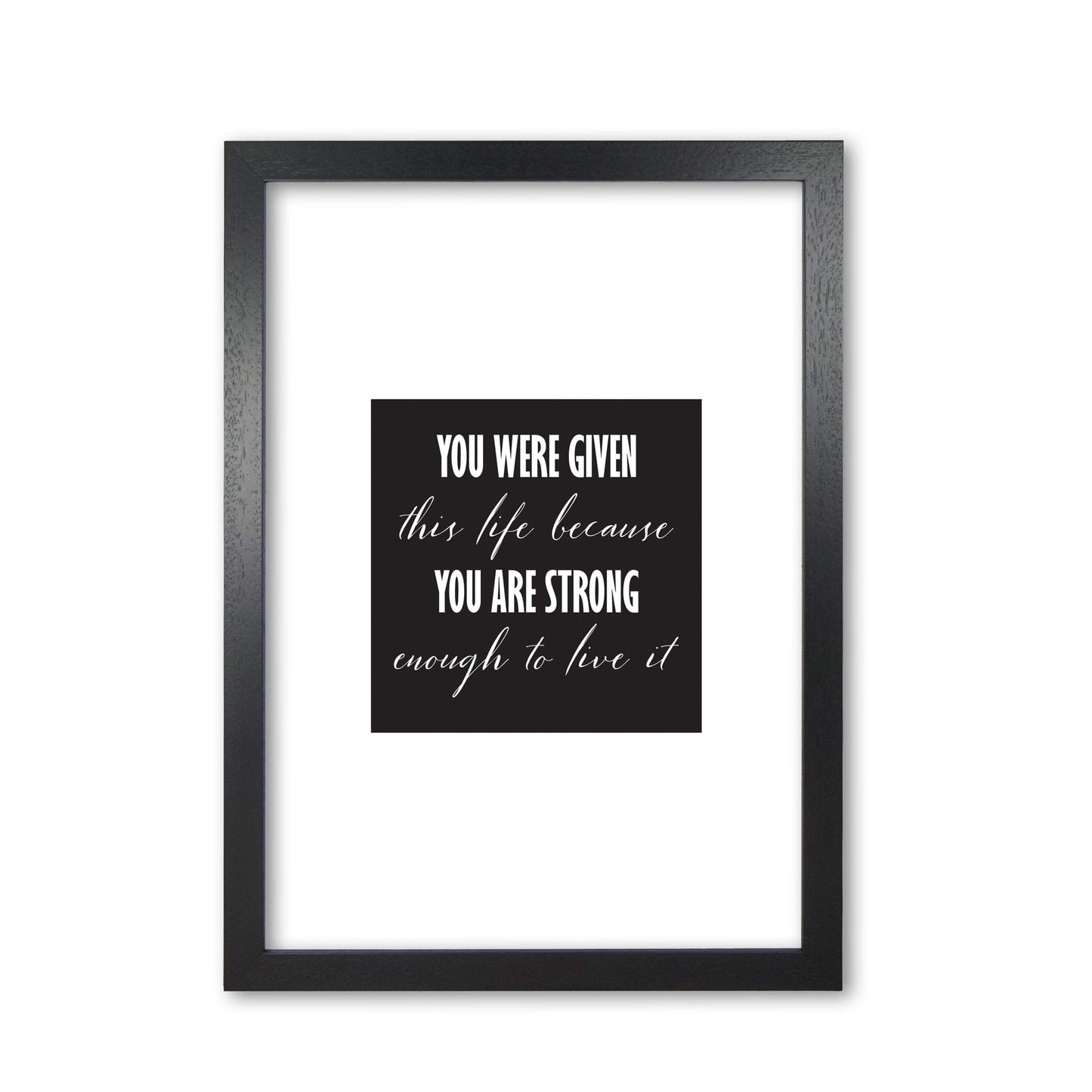 You were given this life modern fine art print