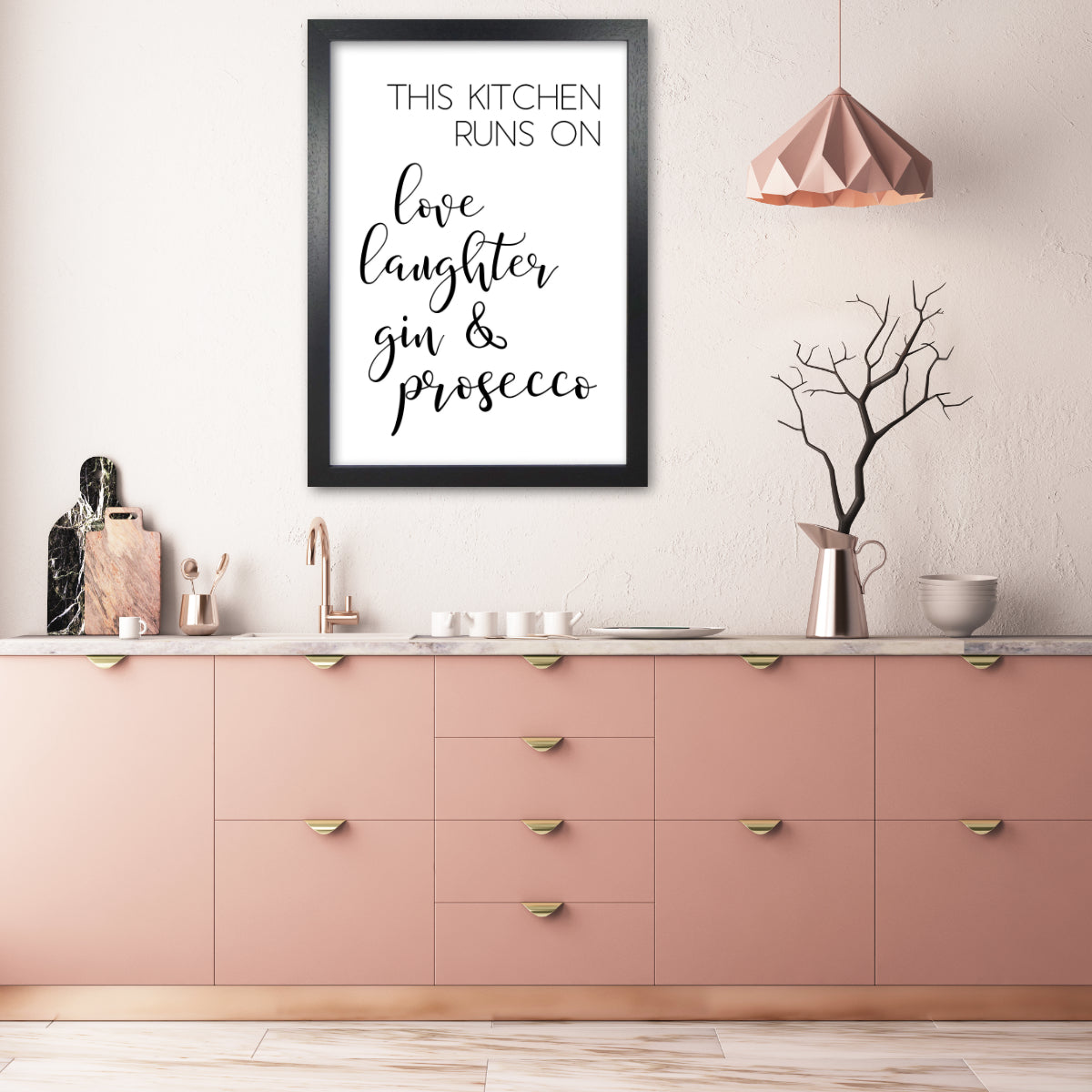 Funny and inspirational quote art prints - this kitchen runs on love, laughter, gin and prosecco kitchen quote print in pink kitchen setting