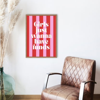 Girls Just Wanna have Funds by Athena Art