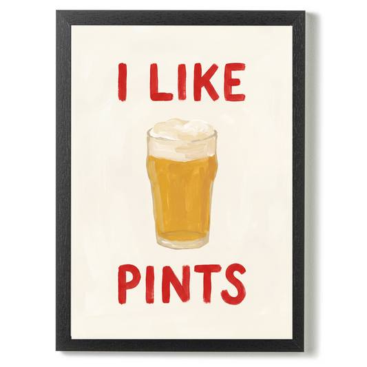 I Like Pints by Athena Art