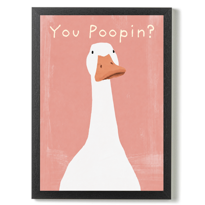 You Poopin? by Print Studio By Anya
