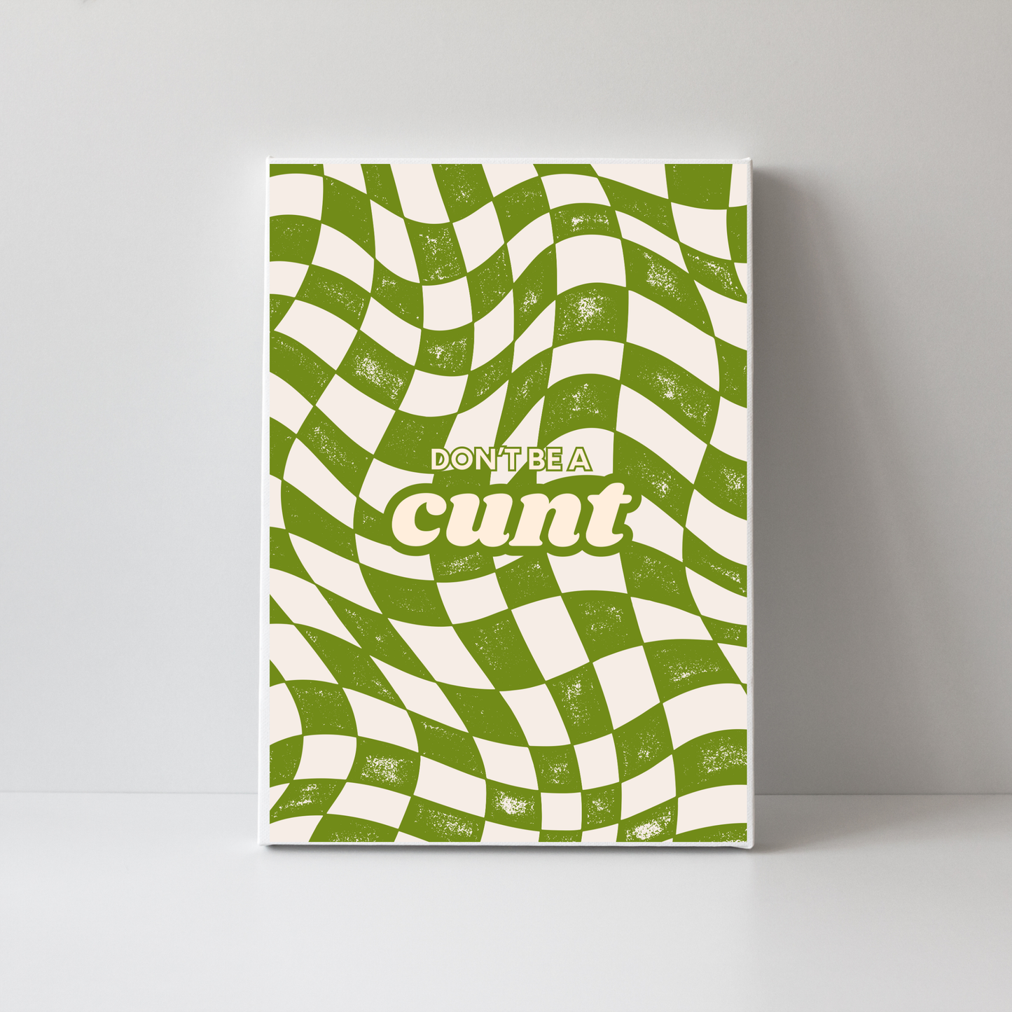 Don't Be a C**t by Athena Art