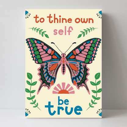To Thine Own Self Be True by Carrie Cantwell