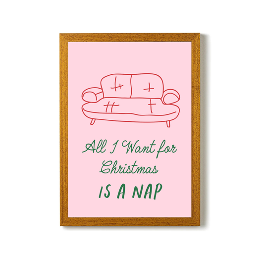 All I Want for Christmas is a Nap by Essentially Nomadic