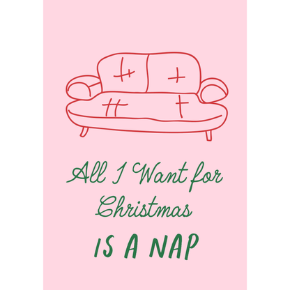 All I Want for Christmas is a Nap by Essentially Nomadic