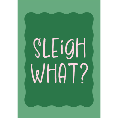 Sleigh What? by Essentially Nomadic