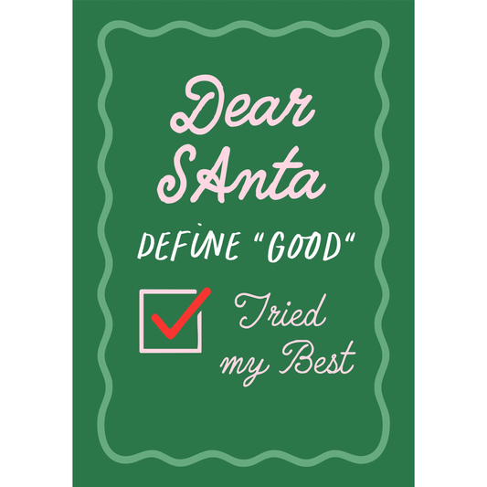 Dear Santa, Define Good by Essentially Nomadic