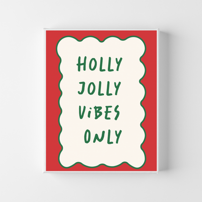 Holly Jolly Vibes Only by Essentially Nomadic