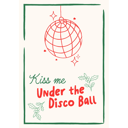Kiss Me Under the Disco Ball by Essentially Nomadic