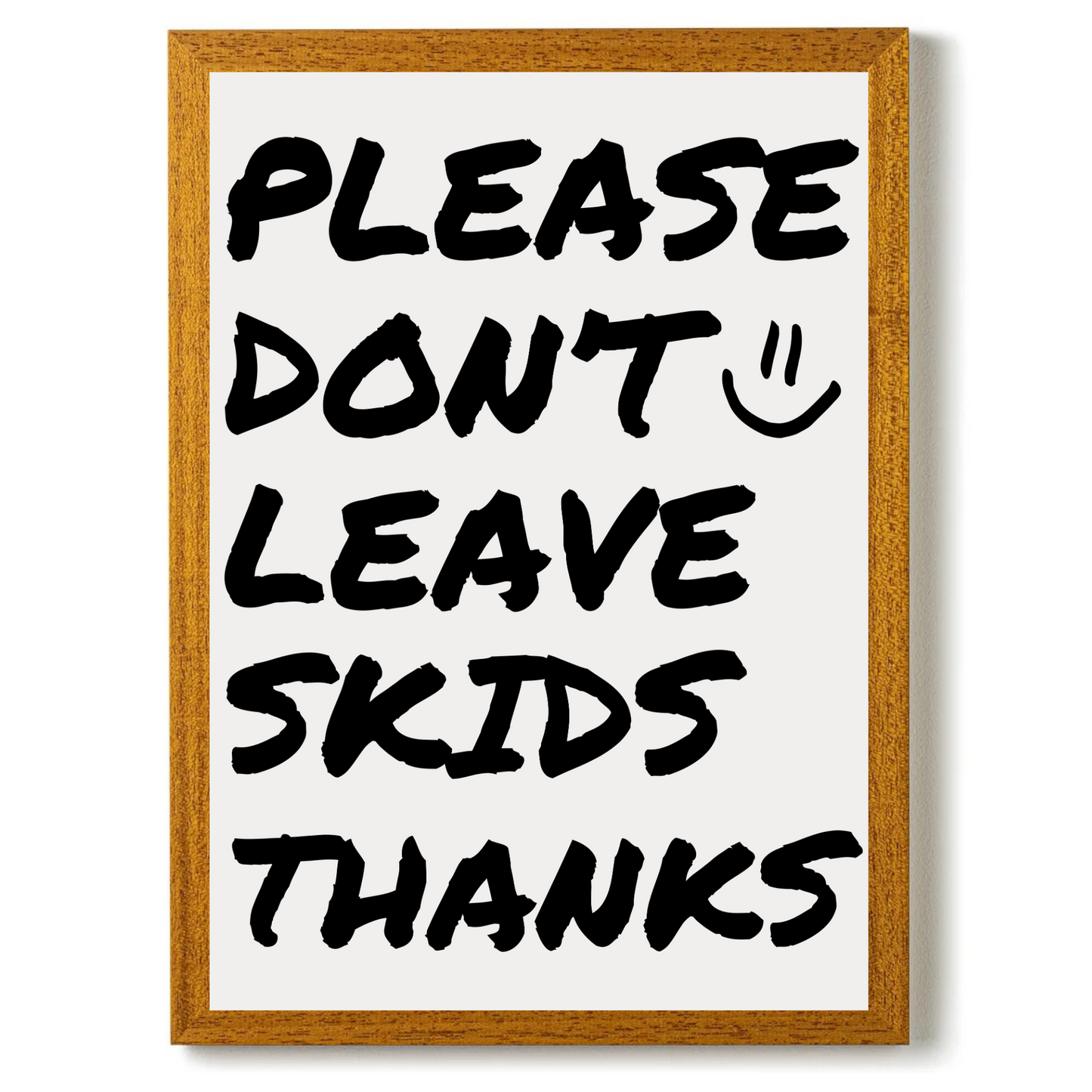 Don't Leave Skids by Athena Art