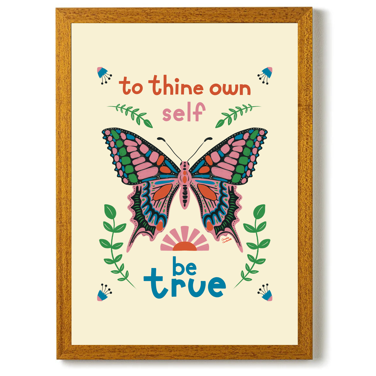 To Thine Own Self Be True by Carrie Cantwell