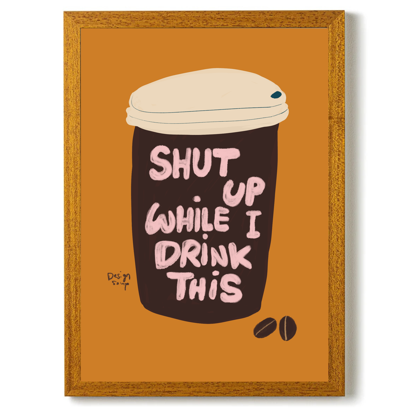 Shut Up While I Drink This 2 by Alix Campbell Art