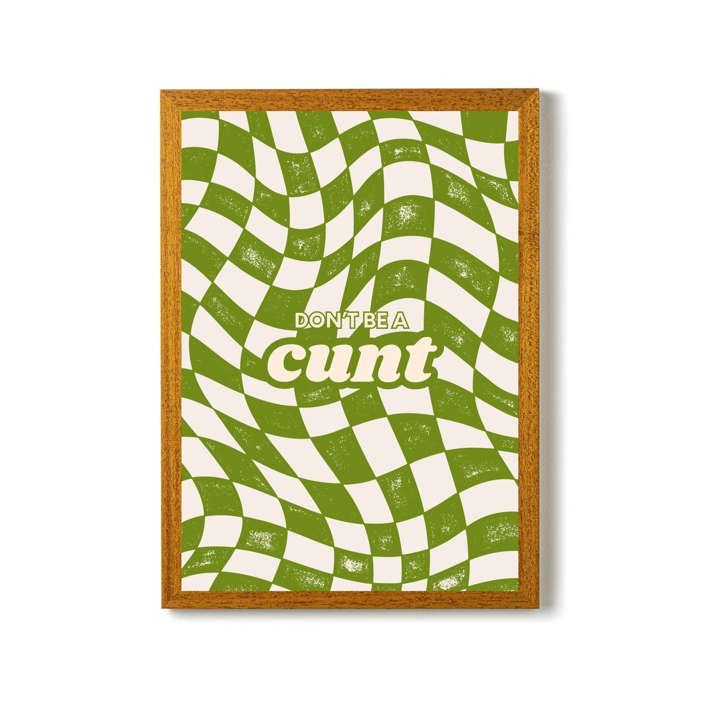 Don't Be a C**t by Athena Art