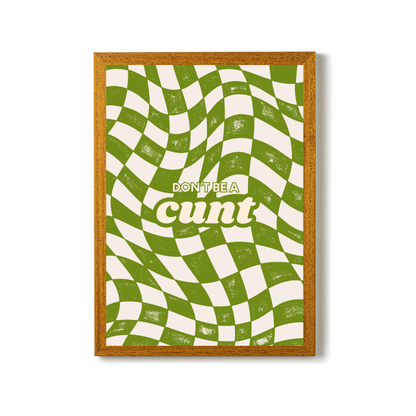 Don't Be a C**t by Athena Art