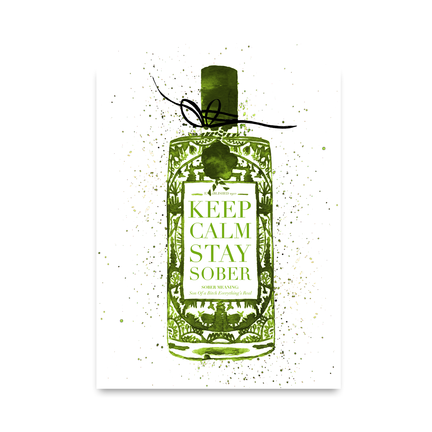 Keep Calm Stay Sober (Green) by Mercedes Lopez