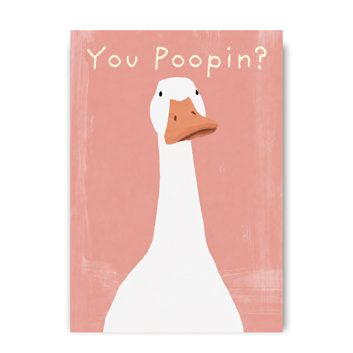 You Poopin? by Print Studio By Anya