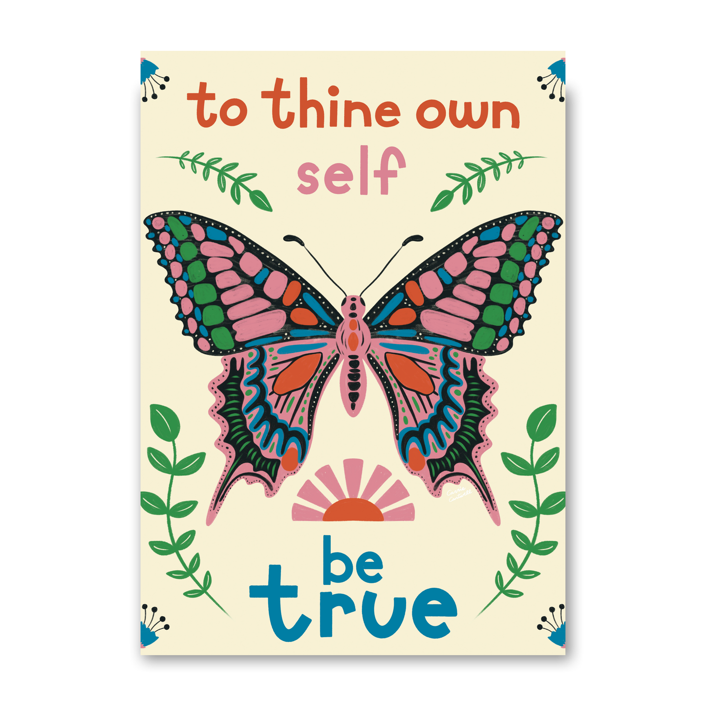To Thine Own Self Be True by Carrie Cantwell