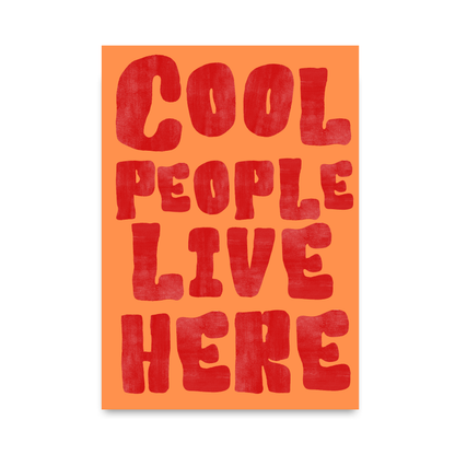 Cool People Live Here by Athena Art