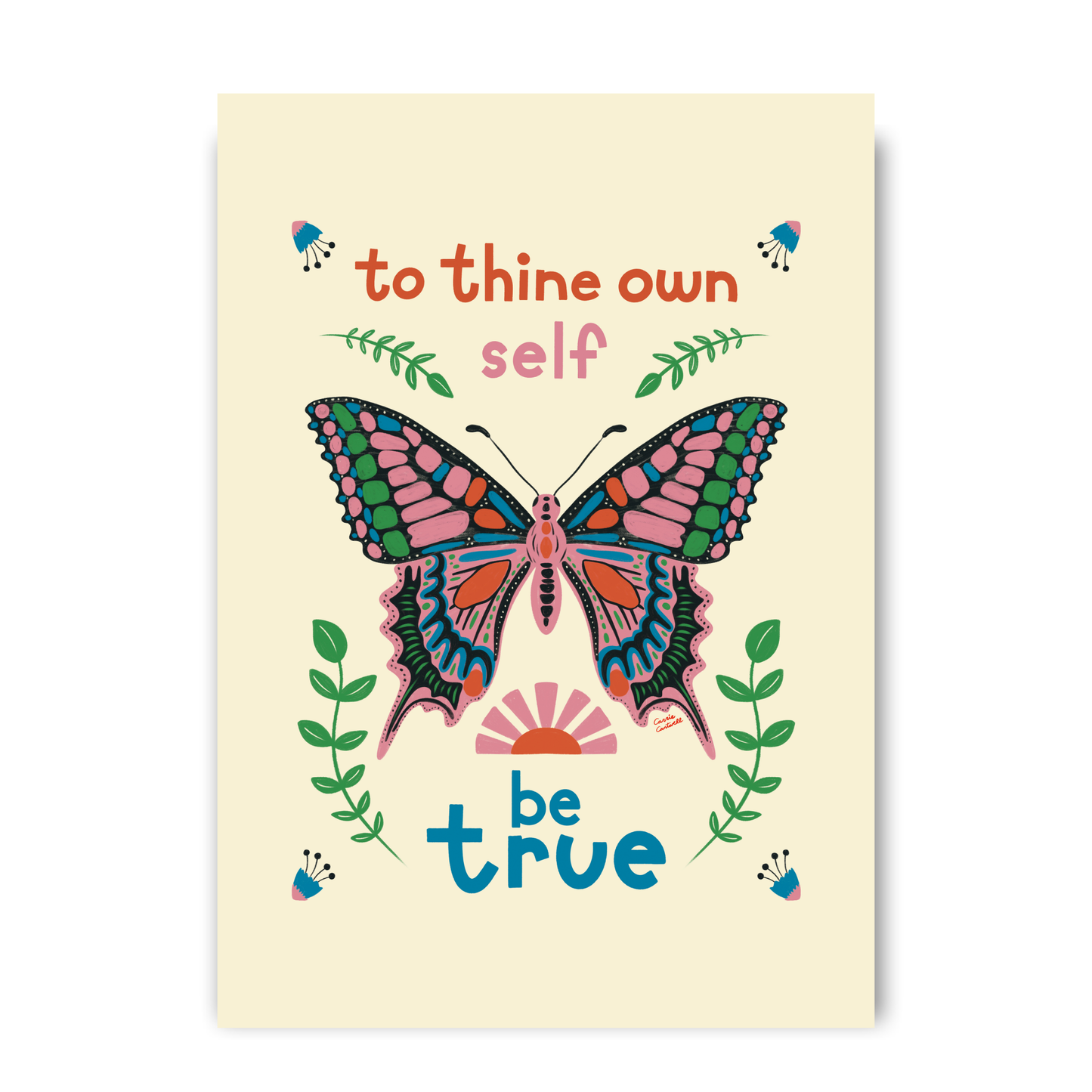 To Thine Own Self Be True by Carrie Cantwell